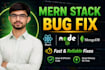fix bugs and solve mern stack react node mongodb issues