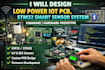 design low power iot pcb, stm32 smart sensor system, firmware hardware prototype