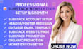 setup substack account design substack website manage substack newsletter post