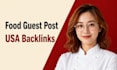 publish food guest post backlinks on a USA food blog