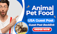 publish animal and pet food article through USA guest post for quality backlink
