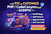 fix PHP bugs, customize or upgrade codecanyon script fast