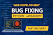 fix bugs and develop websites using python or javascript