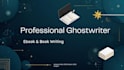 ghostwrite ebook, book, kindle content as professional ghostwriter