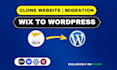 clone wix website or migrate to wix studio and wordpress