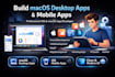 build macos desktop application, mobile app developer, ios desktop with clean ui