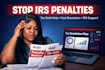 remove irs penalties and resolve tax debt fast
