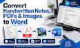 convert handwritten notes, PDF files, and images into word document