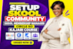 skool community setup, skool membership manager, circle so, kajabi course upload