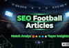 write SEO football articles and match analysis
