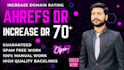 increase, domain rating dr, ahrefs dr, domain rating dr 70