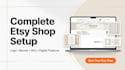 create etsy shop, setup, SEO and digital products design