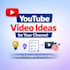 give you creative youtube video ideas for your channel