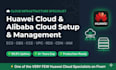 set up and manage your huawei cloud or alibaba cloud infrastructure