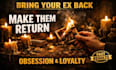 bring ex back fast fix breakup make them obsessed and loyal again