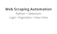 login, automation, reusable script and clean dataset