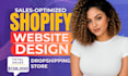 build shopify website, redesign shopify store design or shopify store design
