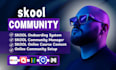do skool community setup, online community manager, skool online course upload