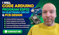 do code arduino project, program esp32, do elecctronic circuit and pcb design