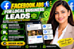 create and manage high converting facebook ads for local business leads