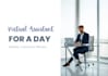 be your virtual assistant for a day