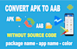 modify, decompile, edit android apk, and convert apk to aab without source code