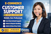 be your ecommerce customer support and virtual assistant