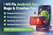 fix android app bugs quickly and professionally