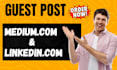 write and publish article on linkedin,com and medium,com high da websites