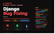fix bugs in your django or django rest API project quickly