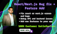fix react or nextjs bugs and add features fast
