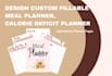 professionally design custom meal planner, calorie deficit planner