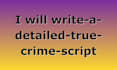 write a detailed true crime script