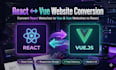 convert react to vue website or convert vue to react website