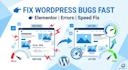 fix wordpress bugs and elementor issues fast