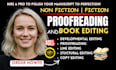 provide expert book editing, manuscript editing and proofread novel