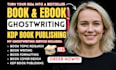 professionally ghostwrite nonfiction ebook, self help book and amazon kdp book