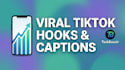 create viral tiktok hooks and engaging captions