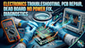 electronics troubleshooting, pcb repair dead board no power fix, diagnostics