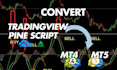 convert tradingview pine script to mt4 mt5 indicator or strategy