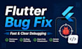 debug your flutter app and fix bugs or explain the issue clearly