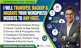 transfer backup migrate wordpress website to any hostinger, siteground, bluehost