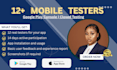 provide closed testing 20 testers 12 testers mobile app testing 12 testers
