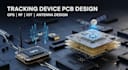 design tracking device pcb with rf, gps, iot and antenna design