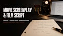 write a professional movie screenplay, film script or TV pilot