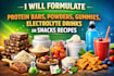 formulate protein bars, powders, gummies, electrolyte drinks or snacks recipes