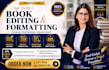 do book editing and formatting, paperback formatting, proofreading, book editor