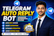 build telegram auto reply bot with advanced automation system