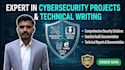 do cyber security projects and technical writing