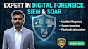 be your cybersecurity specialist for digital forensics, siem, and soar